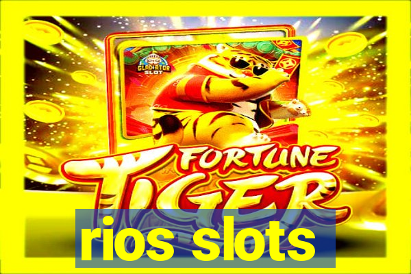 rios slots